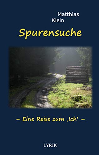 Spurensuche: Eine Reise zum ,Ich' von Books on Demand GmbH