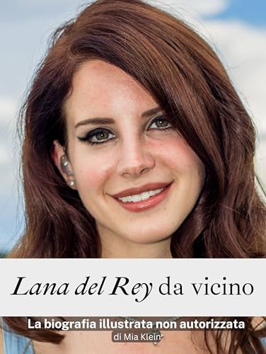 Lana del Rey da vicino - Completo a colori: La biografia illustrata non autorizzata Lana del Rey da vicino - Completo a colori: La biografia illustrata non autorizzata von FlipFlop