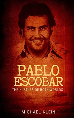 Pablo Escobar: The Hustler of Both Worlds von CREATESPACE