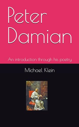 Peter Damian: An introduction through his poetry von Independently published