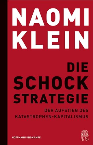Die Schock-Strategie: Der Aufstieg des Katastrophen-Kapitalismus von Hoffmann und Campe Verlag