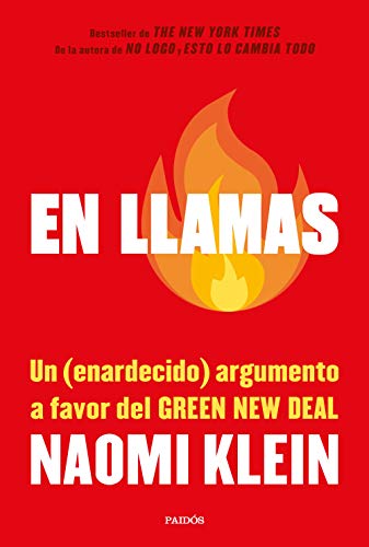 En llamas: Un (enardecido) argumento a favor del Green New Deal (Estado y Sociedad) von Ediciones Paidós