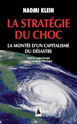 La strategie du choc: la montee du capitalisme du desastre