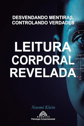 Leitura Corporal Revelada: Controlando Verdades, Desvendando Mentiras von Imprint