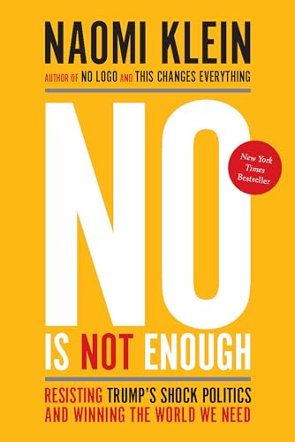 No Is Not Enough: Resisting Trump's Shock Politics and Winning the World We Need von Haymarket Books