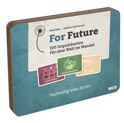 For Future – 100 Impulskarten für eine Welt im Wandel: Nachhaltig leben lernen von Beltz
