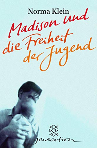 Madison und die Freiheit der Jugend (Fischer Schatzinsel) von Fischer Sauerländer