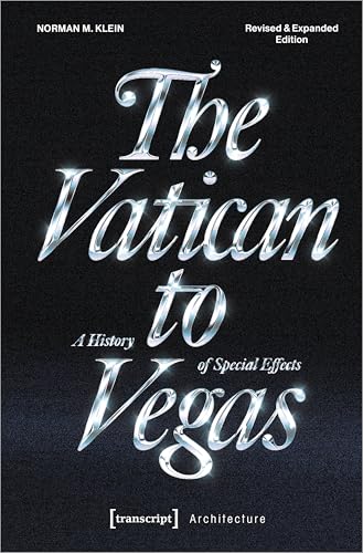 The Vatican to Vegas: A History of Special Effects (Architekturen) von Transcript Verlag