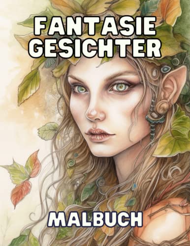 Fantasie Gesichter - Malbuch für Erwachsene: 50 einzigartige und komplexe Porträts zum Ausmalen Fantasie Gesichter - Malbuch für Erwachsene: 50 einzigartige und komplexe Porträts zum Ausmalen von Independently published