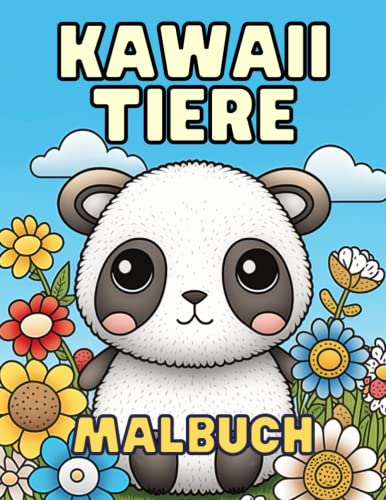 Kawaii Tiere Malbuch - Entspannung und Kreativität für Kinder und Erwachsene: 50 einzigartige Designs zum Ausmalen und Verlieben Kawaii Tiere Malbuch - Entspannung und Kreativität für Kinder und Erwachsene: 50 einzigartige Designs zum Ausmalen und Verlieben