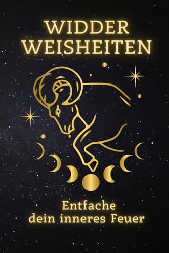 Widder Weisheiten: Entfache dein inneres Feuer: Entdecke Stärke, Leidenschaft & Erfolg - Der ultimative spirituelle Leitfaden für Widder (Sternzeichen ... Ein spiritueller Leitfaden für jedes Zeichen) Widder Weisheiten: Entfache dein inneres Feuer: Entdecke Stärke, Leidenschaft & Erfolg - Der ultimative spirituelle Leitfaden für Widder (Sternzeichen ... Ein spiritueller Leitfaden für jedes Zeichen) von Independently published