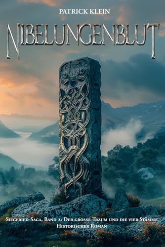 Nibelungenblut Band 2: Siegfried-Saga: Der große Traum und die vier Stämme von EK-2 Publishing