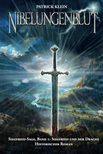 Nibelungenblut Band 1: Siegfried-Saga: Siegfried und der Drache von EK-2 Publishing