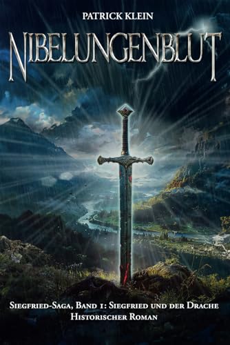 Nibelungenblut Band 1: Siegfried-Saga: Siegfried und der Drache von EK-2 Publishing