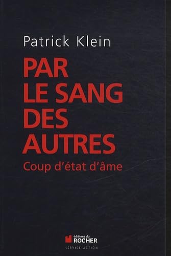 Par le sang des autres: Coup d'état d'âme