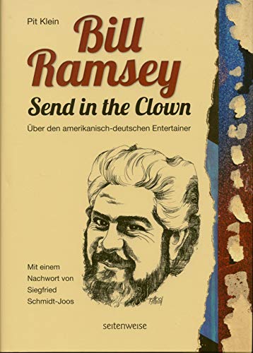 Bill Ramsey - Send in the Clown: Über den amerikanisch-deutschen Entertainer von seitenweise Verlag