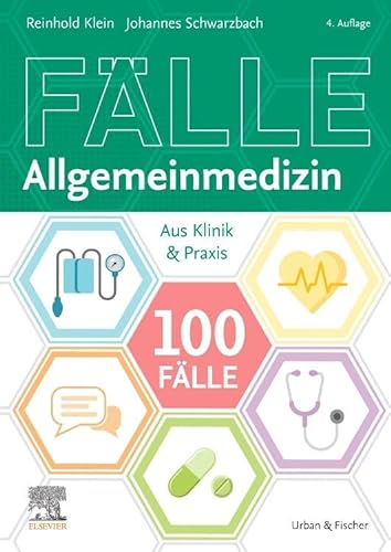 100 Fälle Allgemeinmedizin von Urban & Fischer Verlag/Elsevier GmbH