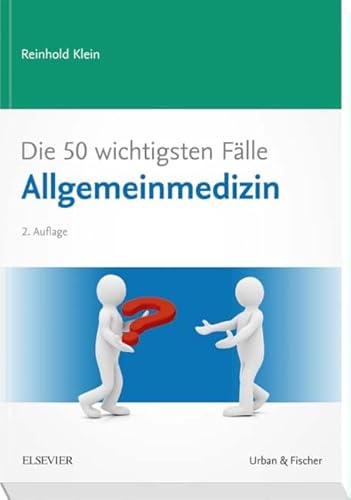Die 50 wichtigsten Fälle Allgemeinmedizin