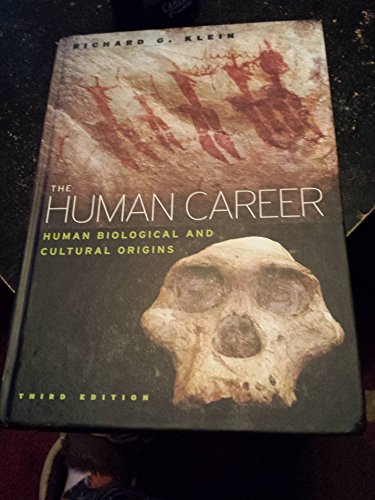 The Human Career: Human Biological and Cultural Origins von University of Chicago Press