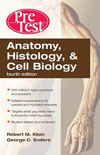 Anatomy, Histology, & Cell Biology: Pretest Self-Assessment &Amp; Review, Fourth Edition (Pretest Basic Science): Pretest Self-assessment and Review (PreTest Series)