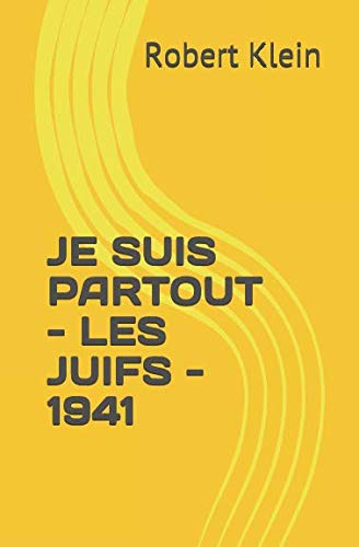 JE SUIS PARTOUT - LES JUIFS - 1941