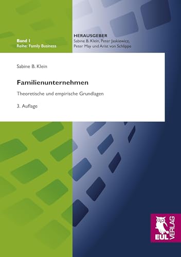Familienunternehmen: Theoretische und empirische Grundlagen: Theoretische und empirische Grundlagen - 3. Auflage (Familiy Business)