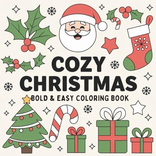 Cozy Christmas: Bold & Easy Coloring Book for Kids and Adults | Featuring 40 Cute & Simple Motifs (Santa Claus, Elf and more) von Independently published