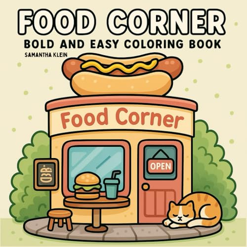 Food Corner: Bold & Easy Coloring Book for Adults & Teens Food Corner: Bold & Easy Coloring Book for Adults & Teens von Independently published