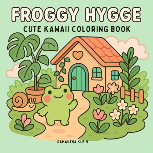 Froggy Hygge: Cute Kawaii Coloring Book Froggy Hygge: Cute Kawaii Coloring Book von Independently published
