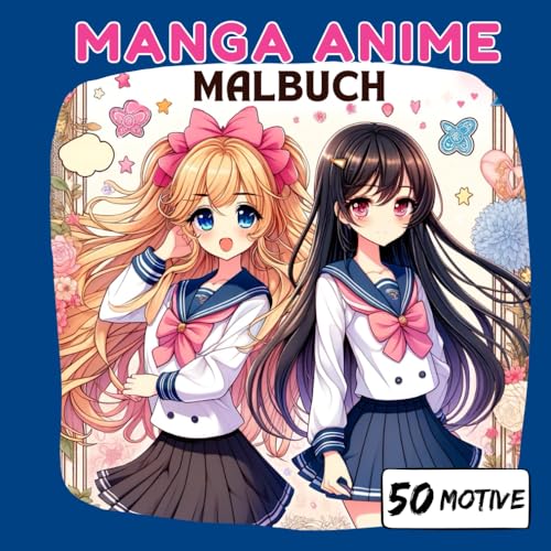 Manga Anime Malbuch für Mädchen ab 10 Jahren: 50 Motive zum Ausmalen und Entspannen | Ideales Geschenk für Mädchen und Teenager | Malen ab 10 Manga Anime Malbuch für Mädchen ab 10 Jahren: 50 Motive zum Ausmalen und Entspannen | Ideales Geschenk für Mädchen und Teenager | Malen ab 10 von Independently published