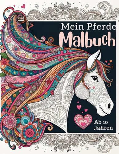 Pferde Malbuch für Mädchen ab 10 Jahren: Pferdemalbuch für Mädchen ab 10 Jahren | Mit 50 Pferdemotiven zum Ausmalen und Entspannen Pferde Malbuch für Mädchen ab 10 Jahren: Pferdemalbuch für Mädchen ab 10 Jahren | Mit 50 Pferdemotiven zum Ausmalen und Entspannen von Independently published