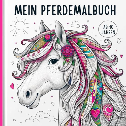 Pferde Malbuch: Für Mädchen ab 10 Jahren | Mit 50 Pferdemotiven unter anderem Illustrationen und Pferdemandalas zum Ausmalen und Entspannen Pferde Malbuch: Für Mädchen ab 10 Jahren | Mit 50 Pferdemotiven unter anderem Illustrationen und Pferdemandalas zum Ausmalen und Entspannen von Independently published
