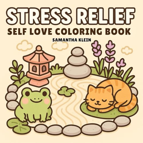 Stress Relief: Self Love Coloring Book Featuring Zen Inspired Motives for Relaxation and Stress Relief Stress Relief: Self Love Coloring Book Featuring Zen Inspired Motives for Relaxation and Stress Relief von Independently published
