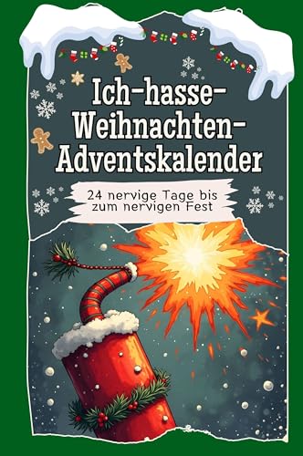 Ich-hasse-Weihnachten-Adventskalender - Hochwertige Hardcover-Ausgabe - das perfekte Geschenk 2024: 24 nervige Tage bis zum nervigen Fest von FlipFlop