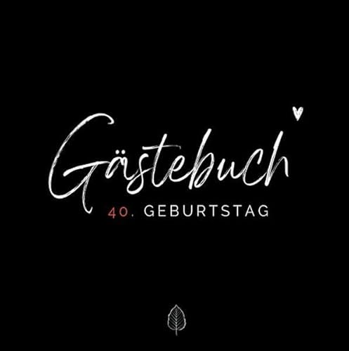 40. Geburtstag- Premium Gästebuch Blanko: Das edle und neutrale Ausfüllbuch für Erinnerungen, Fotos & Glückwünsche. Gästebuch 40. Geburtstag. Black-White-Red Edition. 40. Geburtstag- Premium Gästebuch Blanko: Das edle und neutrale Ausfüllbuch für Erinnerungen, Fotos & Glückwünsche. Gästebuch 40. Geburtstag. Black-White-Red Edition.