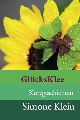 GlücksKlee: Kurzgeschichten
