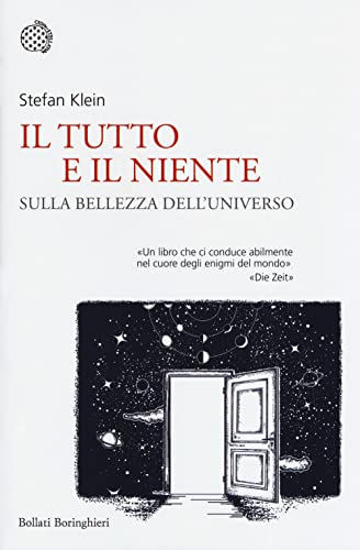 Il tutto e il niente. Sulla bellezza dell'universo (Nuovi saggi Bollati Boringhieri) von BOLLATI BORINGHIERI