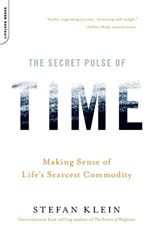The Secret Pulse of Time: Making Sense of Life's Scarcest Commodity von Da Capo Lifelong Books