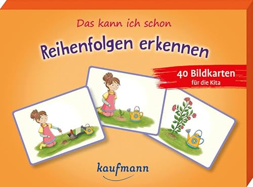 Das kann ich schon – Reihenfolgen erkennen: 40 Bildkarten für die Kita (40 Bildkarten für Kindergarten, Kita etc.: Praxis- und Spielideen für Kinder) von Kaufmann Ernst Vlg