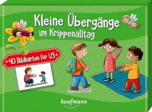 Kleine Übergänge im Krippenalltag: 40 Bildkarten für U3 (40 Bildkarten für Kindergarten, Kita etc.: Praxis- und Spielideen für Kinder)