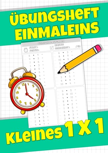 Einmaleins Übungsheft: kleines 1x1 (bis 100) üben und wiederholen – Mathe Übungen für die Klasse 2 & 3 der Grundschule - DIN A4 Heft von Independently published