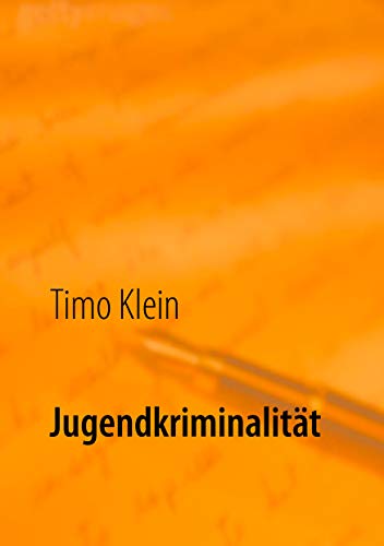 Jugendkriminalität: Eine Explikation kriminogener Faktoren auf der Grundlage ausgewählter Kriminalitätstheorien im Bezugsrahmen des ... polizeilicher Handlungsmöglichkeiten Jugendkriminalität: Eine Explikation kriminogener Faktoren auf der Grundlage ausgewählter Kriminalitätstheorien im Bezugsrahmen des ... polizeilicher Handlungsmöglichkeiten