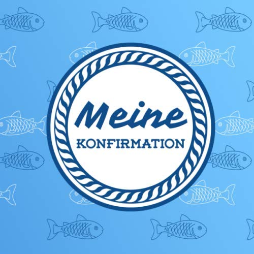 Meine Konfirmation: Konfirmationsgästebuch zum Hineinschreiben von kreativen Glückwünschen oder Sprüchen und zum Einkleben von Erinnerungsfotos von Independently published