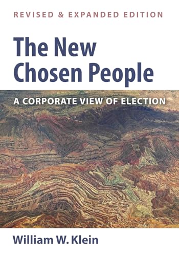 The New Chosen People, Revised and Expanded Edition: A Corporate View of Election von Wipf & Stock Publishers