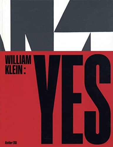 William Klein : Yes William Klein : Yes von XAVIER BARRAL