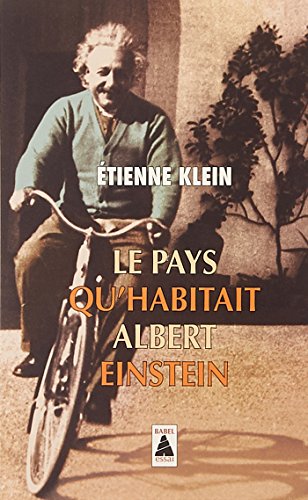 Le pays qu'habitait Albert Einstein von Actes Sud