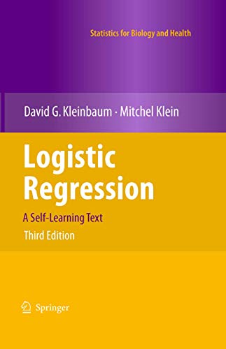 Logistic Regression: A Self-Learning Text (Statistics for Biology and Health)