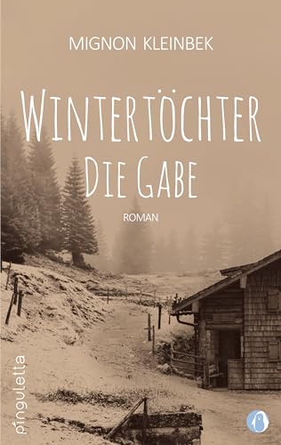 Wintertöchter. Die Gabe von PINGULETTA