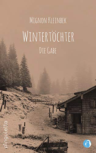 Wintertöchter. Die Gabe
