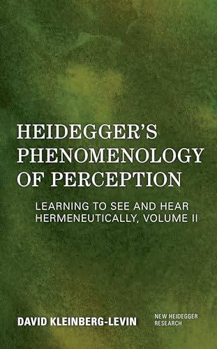 Heidegger's Phenomenology of Perception: Learning to See and Hear Hermeneutically (New Heidegger Research, Band 2) von Rowman & Littlefield Publishers